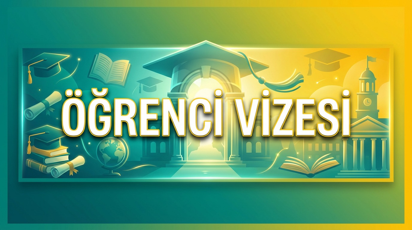 Öğrenci Vizesi