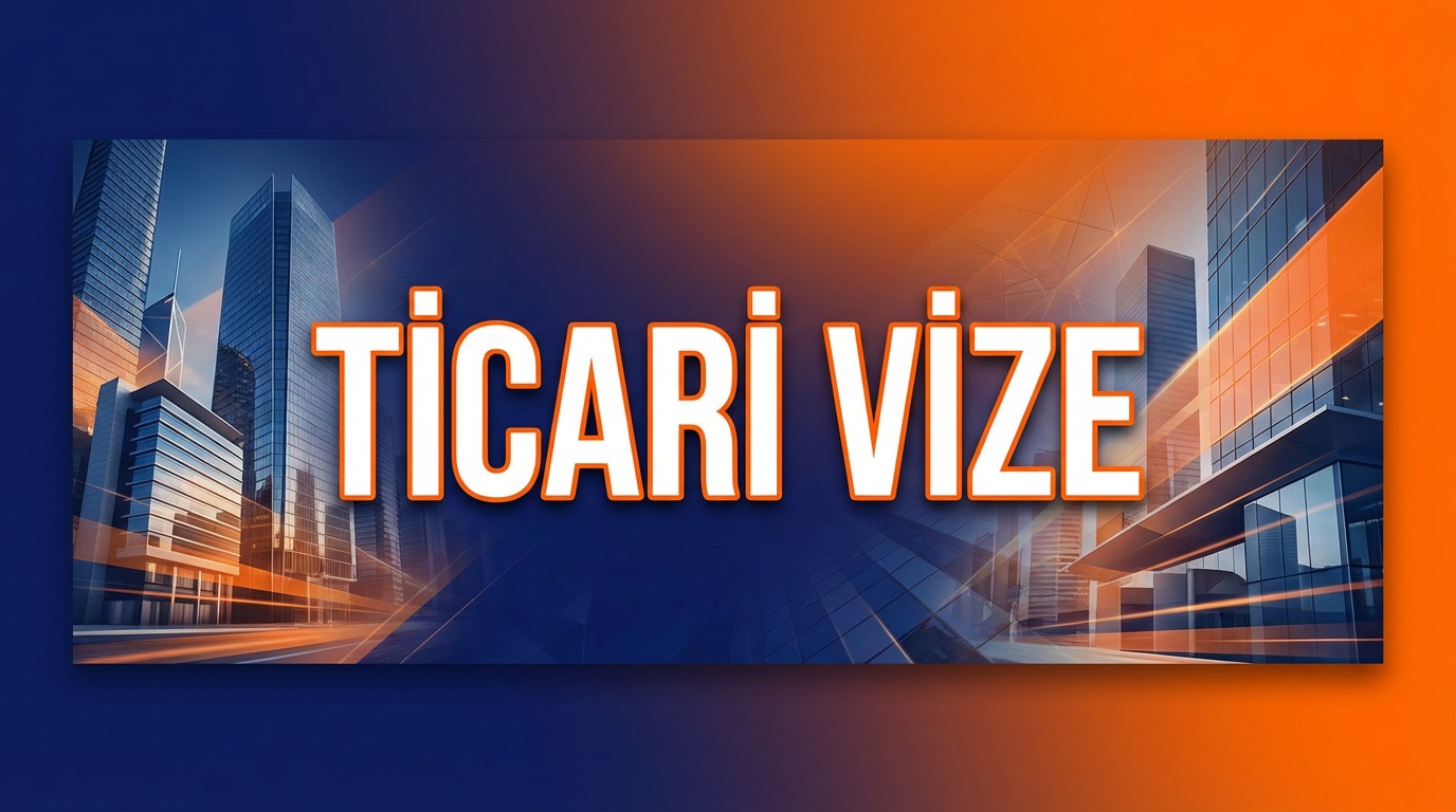 Ticari / İş Vizesi